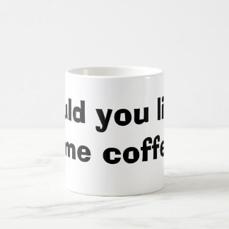 Wilt u koffie? koffiemok