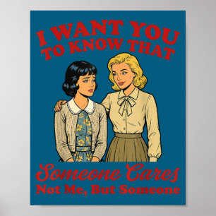 Wilt weten dat iemand om je geeft en niet slechts poster