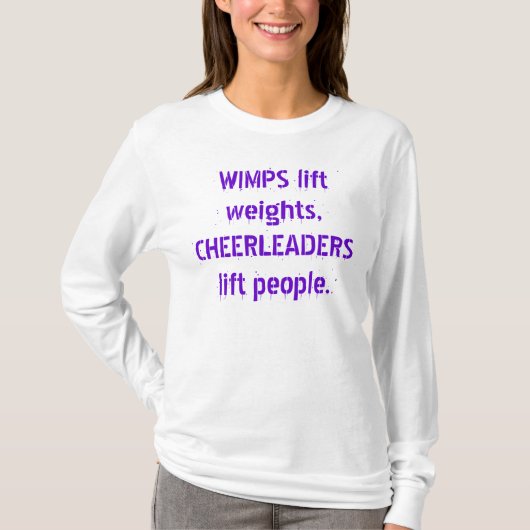 WIMPS tilt gewichten, CHEERLEADERS tillen mensen o T-shirt (Voorkant)