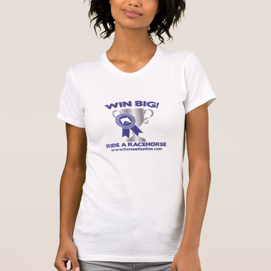 Win Big Ride a Racehorse T-shirt (Voorkant)