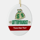 Win de loterij! Funny Lottery Player's Keramisch Ornament (Rechts)