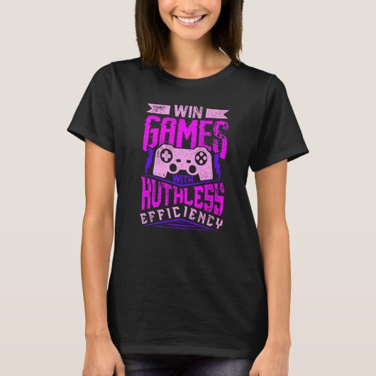 WIN GAMES MET RUTHLESS EFFICIENCY Expert Gaming M T-shirt (Voorkant)