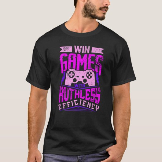 WIN GAMES MET RUTHLESS EFFICIENCY Expert Gaming M T-shirt (Voorkant)