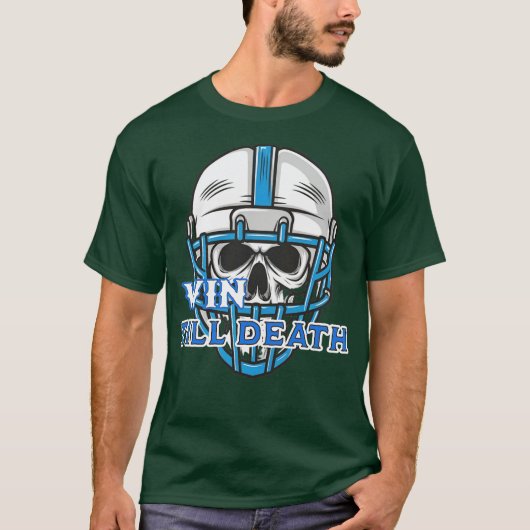 WIN TOT DE DOOD T-SHIRT (Voorkant)