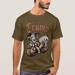 Win With A Trump - Skat, Romee der Poker? T-shirt