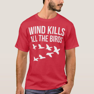 Wind doodt alle vogelvrienden t-shirt
