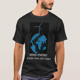WIND-ENERGIE IS MEER DAN ALLEEN ENERGIE... T-SHIRT