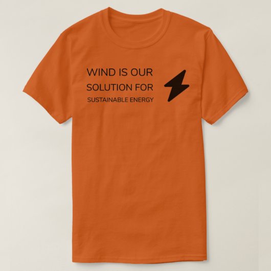 WIND IS ONZE OPLOSSING VOOR DUURZAME ENERGIE T-SHIRT (Design voorkant)