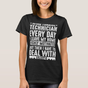 Windenergie voor Idiots Wind Turbine Technicia T-shirt