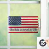 Window Cling - Deze vlag is voor ons allemaal! Raamsticker (Huis)