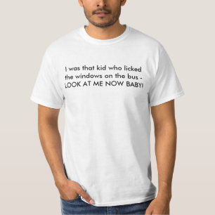 Window Licker - Kijk me nu naar T-shirt