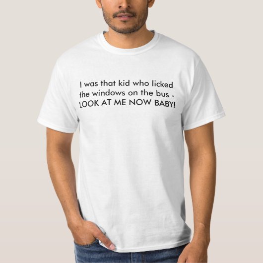 Window Licker - Kijk me nu naar T-shirt (Voorkant)