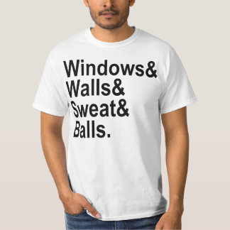 Windows Walls Sweat Balls T-shirt