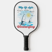 Windsurfen is mijn levensstijl pickleball paddle (Voorkant)