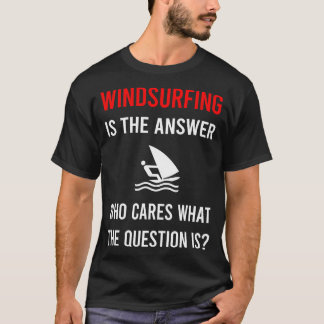 Windsurfen Windsurfer Zeilplanken Zeilen op een pl T-shirt