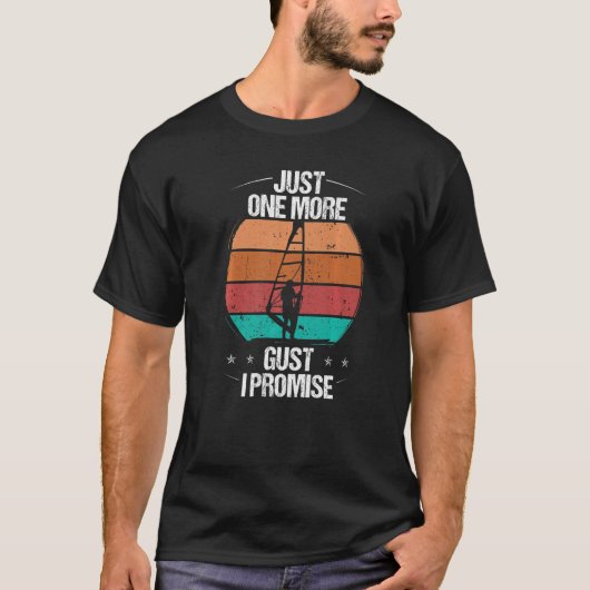Windsurfer Just one more Gust I promise Windsurfin T-shirt (Voorkant)