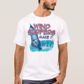 Windsurfers maken het nat! t-shirt (Voorkant)