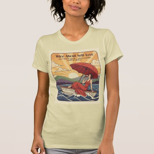 Wine About Self-Love – What a Wonderful World  T-shirt (Voorkant)