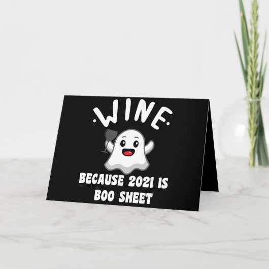 Wine Because 2021 Is Boo Sheet Ghost Drink Kaart (Voorkant)