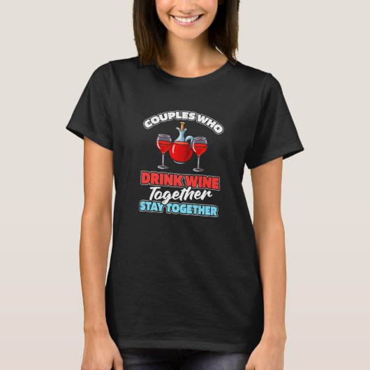 Wine Couple Drinks  Vino Tasting Alcohol Wine T-shirt (Voorkant)