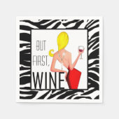 "Wine DIVA" - Maar eerst, wijn... Servetten (Voorkant)