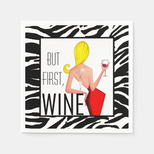 "Wine DIVA" - Maar eerst, wijn... Servetten (Voorkant)