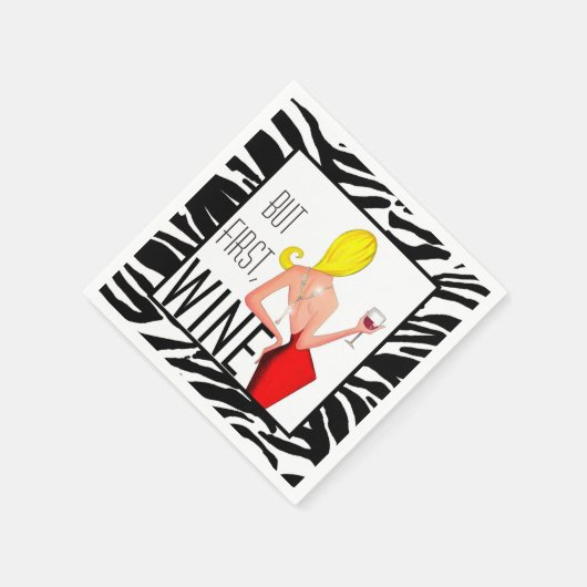 "Wine DIVA" - Maar eerst, wijn... Servetten (Hoek)