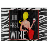 "Wine DIVA" - Maar eerst, wijn... Snijplank (Voorkant)