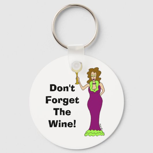 Wine Diva "Vergeet de wijn niet" Sleutelhanger (Voorkant)