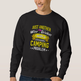 Wine Drinker with Camping Problem Wine Lover Funny Trui