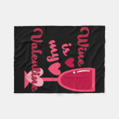 Wine Is My Valentine  Fleece Deken (Voorkant (Horizontaal))