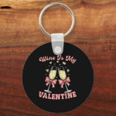 Wine Is My Valentine Heart Valentines Drink Lover Sleutelhanger (Voorkant)