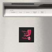 Wine Is My Valentine  Magneet (Insitu (Vaatwasser))