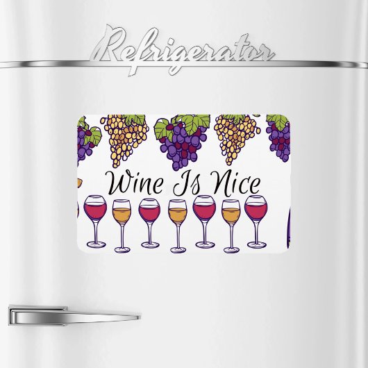 Wine Is Nice Flexible Photo Magnet Magneet