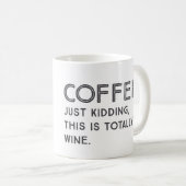Wine Joke Coffee Mok (Voorkant rechts)