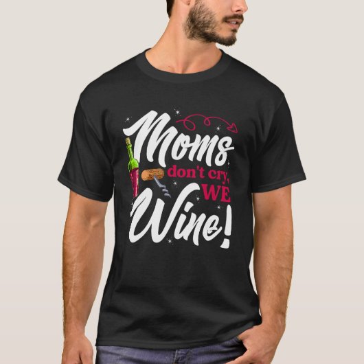 Wine Loving Mothers Day For Mom Drinking T-shirt (Voorkant)
