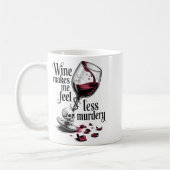 Wine Make Me Feel Less Murdery Funny Gothic Witch Koffiemok (Links)