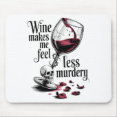 Wine Make Me Feel Less Murdery Funny Gothic Witch  Muismat (Voorkant)