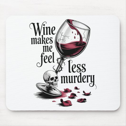 Wine Make Me Feel Less Murdery Funny Gothic Witch Muismat (Voorkant)