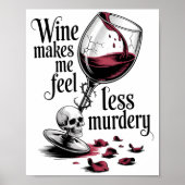 Wine Make Me Feel Less Murdery Funny Gothic Witch Poster (Voorkant)