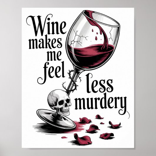 Wine Make Me Feel Less Murdery Funny Gothic Witch Poster (Voorkant)