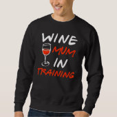 Wine Mom In Training Graphic  Saying  1 Trui (Voorkant)