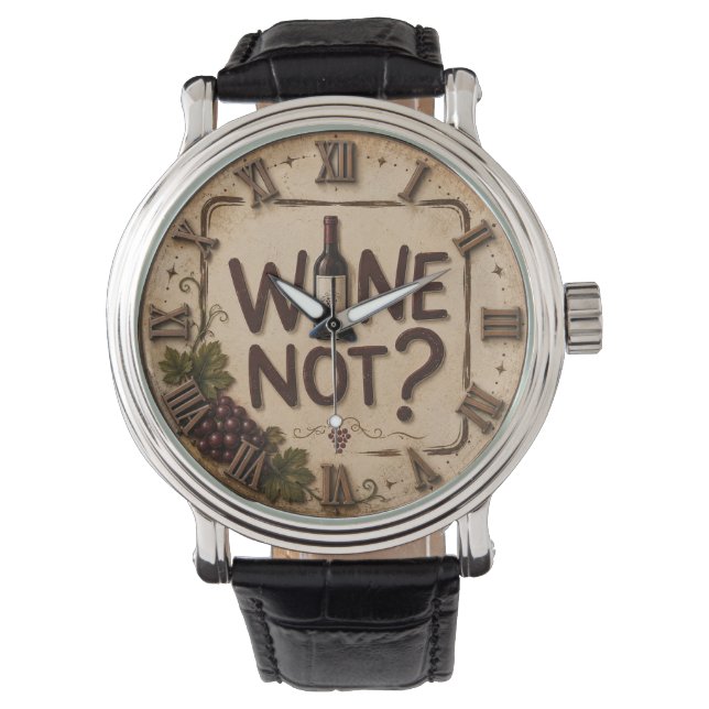 Wine Not? Funny Wine Lover Horloge (Voorkant)