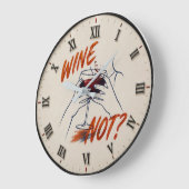 Wine Not? Funny Wine Modern Grote Klok (Hoek)