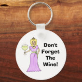 Wine Princess "Vergeet de wijn niet" Sleutelhanger (Voorkant)