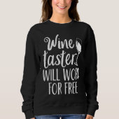 Wine Taster Will Work For Free Trui (Voorkant)