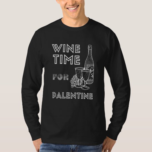 Wine Time For Palentine February Pals T-shirt (Voorkant)