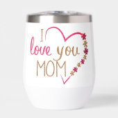 Wine tumbler I love you Mom (Voorkant)