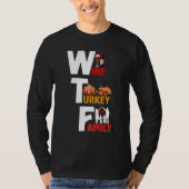 Wine Turkey Family Wtf Funny Thanksgiving Day Quot T-shirt (Voorkant)