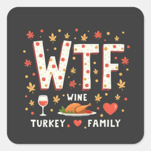 WIne Turkije Familie Grappige Thanksgiving Vierkante Sticker